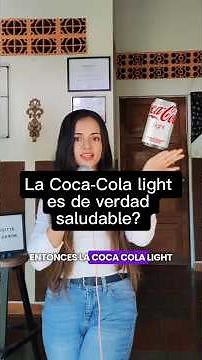 La Coca-Cola light es saludable? diferencia entre CocaCola normal y light #cocacola #cocalight