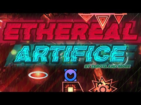 Ethereal Artifice 100% (Extreme Demon) [NEW HARDEST] By Zeroya | Geometry Dash