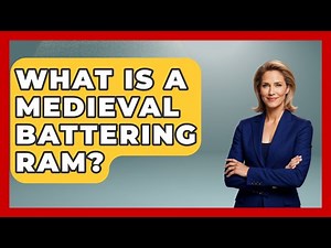 What Is A Medieval Battering Ram? - Archaeology Quest