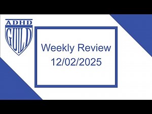 ADHD Weekly Review 12/02/2025/2025