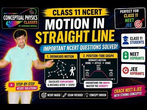 🔥 Class 11 NCERT Motion in a Straight Line | Drunkard Motion + Position-Time Graph Questions Solved