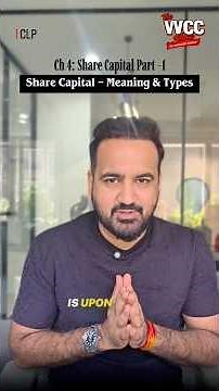 Share Capital | Ch 4: Share Capital - Meaning & Types | CLP | The VV CC Show | CS Vikas Vohra