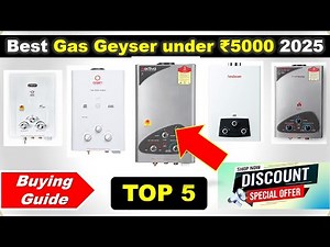 Top 5 Best Gas Geyser under 5000 in India 2025 with Price ✅ Buying Guide ✅ 5000 से कम में गैस गीजर