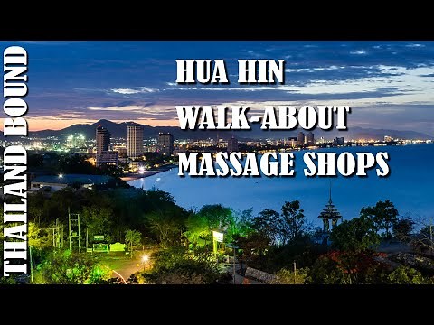 Visiting Massage Shops Around Hua Hin Thailand Real Prices Quality And Expat Lifestyle Guide.