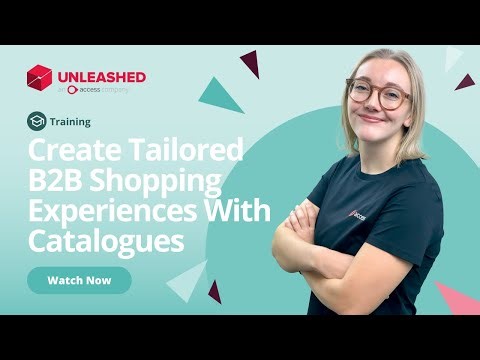 Learn How to Create Catalogues For Your B2B Store | Unleashed Inventory Management Training Academy