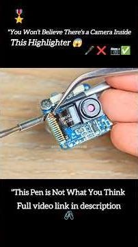 Hidden Camera Inside a Highlighter ✒️| Genius DIY Spy Gadget | #DIYInvention #TechShorts #Innovation