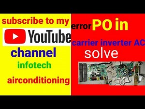 carrier inverter ac pcb po error solved
