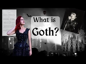 What is Goth? A History