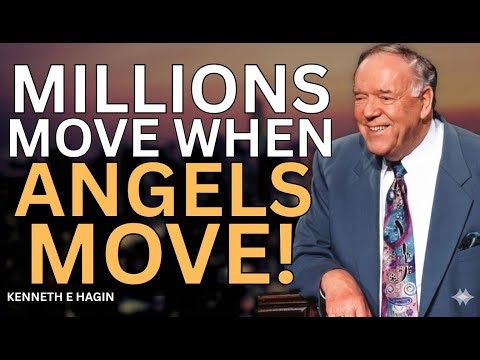 Millions Moves When Angels Move — Kenneth E. Hagin Revelation