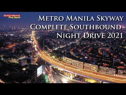 Metro Manila Skyway Stage 1, 2 and 3 complete southbound night drive - joyride 2021