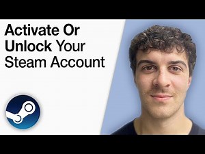 How To Activate or Unlock You Steam Account [2025 Full Guide]