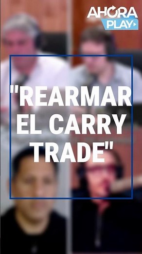 ¿Vuelve el CARRY TRADE? La ESTRATEGIA del GOBIERNO para reactivarlo I Maxi Montenegro