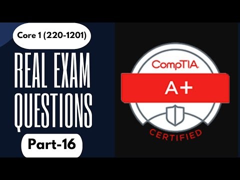 CompTIA A+ (220-1201) (Core 1)- Real Exam Questions-Part 16
