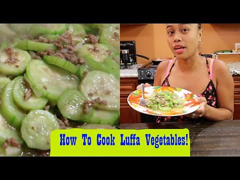 How To Cook Luffa Gourd{It's Not Just For BathSponges}