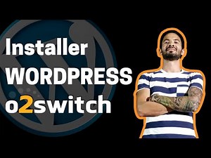 Comment Installer WordPress sur O2SWITCH en 15 minutes ⌚ (2020) [TuTo WordPress Débutants]