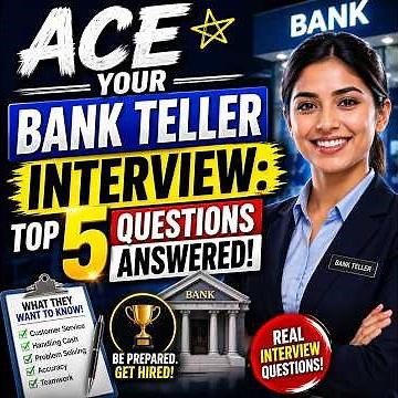 Ace Your Bank Teller InterView Top 5 Questions Answered