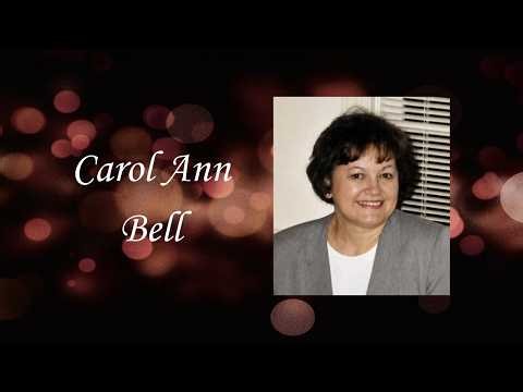 Carol Ann Bell Video Tribute