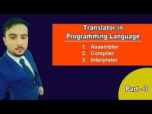 Translator in Programming Language [Assembler | Compiler | Interpreter]