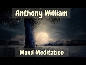 Moon Meditation - Healing Emotional Wounds - by Anthony William (Medical Medium®️)