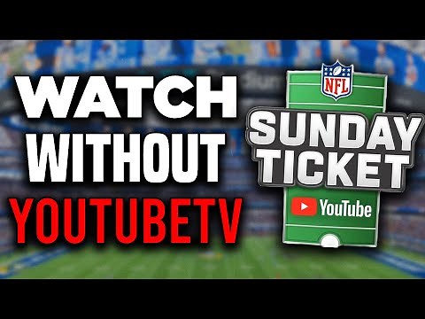 How to Watch NFL Sunday Ticket WITHOUT YouTube TV - Full Guide