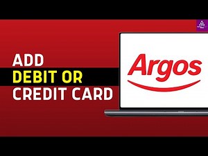 How to Add a Debit or Credit Card on Argos (Step by Step)