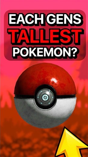 What’s the TALLEST Pokemon from EVERY GEN? #shorts #pokemon