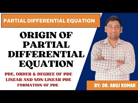 ORIGIN OF PARTIAL DIFFERENTIAL EQUATION | ORDER & DEGREE | LINEAR & NON-LINEAR | FORMATION OF PDE