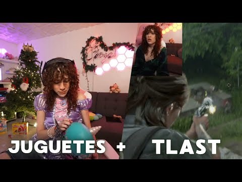 💘ABRIENDO JUGUETES QUE SIEMPRE QUISE💘+ the last of us👩🏽‍❤️‍👩🏼 | Rai por twich 💜