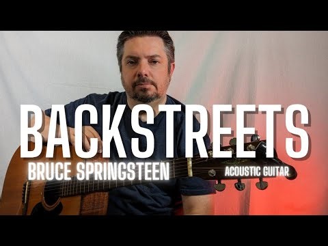 Bruce Springsteen | Backstreets | Acoustic Guitar Lesson (How to play)