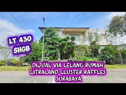 Dijual Via Lelang Rumah Citraland Cluster Raffles Surabaya