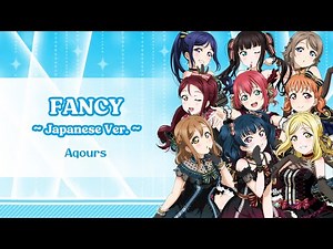 FANCY (Japanese Ver.) - Aqours - AI Cover [KAN/ROM/ENG Lyrics]