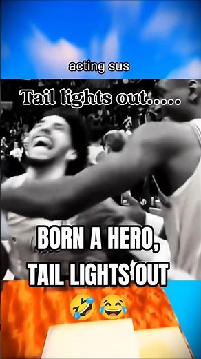 Born a Hero, Tail Lights Out MEME ദ്ദി ༎ຶ‿༎ຶ )