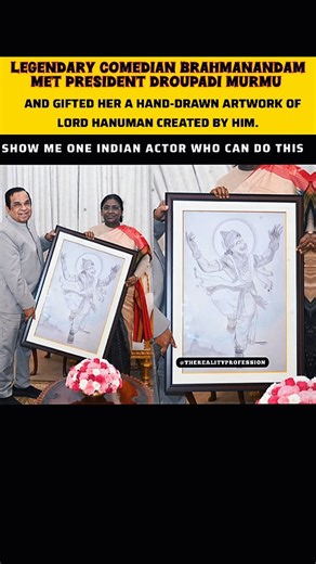 The Reality Profession on Instagram: "📌Description Legendary comedian Brahmanandam proves he’s more than just laughter 🙌 He met President Droupadi Murmu 🇮🇳 and gifted her a hand-drawn artwork of Lord Hanuman 🙏🎨, created by his own hands. Comedy legend, artist, and cultural icon — show me one Indian actor who can do THIS! 👑🔥 Respect. Talent. Legacy. 💯 🔖Hashtags #Brahmanandam #LegendaryActor #IndianCinema #PresidentOfIndia #DroupadiMurmu LordHanuman HiddenTalent GOAT PrideOfIndia ArtMeet