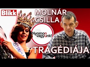 Molnár Csilla tragédiája - Interjút adott a Nyomon vagyunk!-nak a szépségkirálynő gyilkos testvére