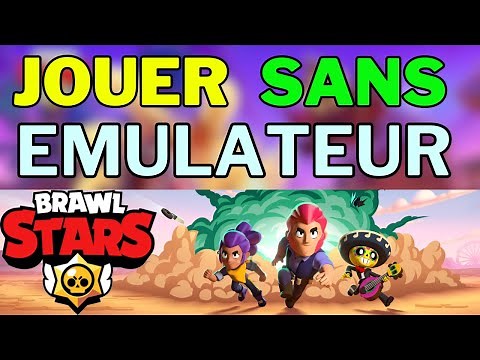 Comment Jouer A Brawl Star Sur PC Sans Émulateur (En 2025)