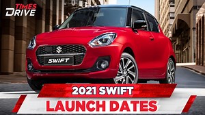 Maruti Suzuki Swift 2021 India launch dates, expected features, engine and more | Times Drive