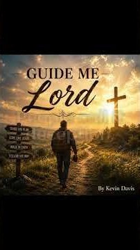 Lord, Guide Me | Inspirational Christian Song | Prayer for Guidance and Protection