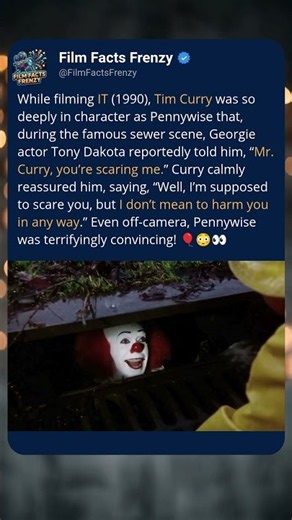 While filming IT Tim Curry Was So Scary A Child Actor Told Him To Stop
