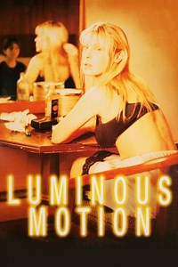 Luminous Motion (2000) - Movie
