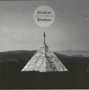 Timber Timbre - Creep On Creepin' On