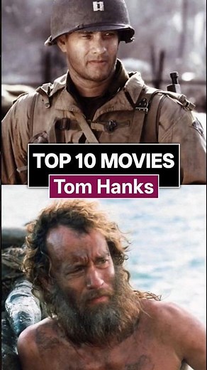 Top 10 Best Tom Hanks Movies You Must Watch Before You Die