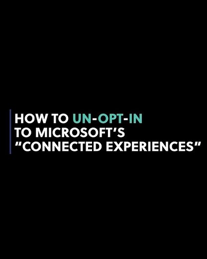 How to Opt Out of Microsoft's "Connected Experiences"
