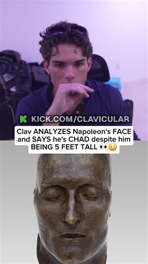 Clav ANALYZES Napoleon's FACE and SAYS he's CHAD despite him BEING 5 FEET TALL 👀😳 #clavicular