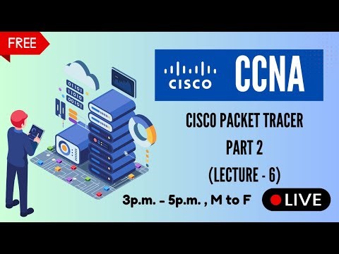 🔴 Cisco Packet Tracer | Live CCNA Batch | Lecture 6 | CCNA 200-301 Training