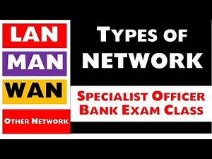 Types of Network Part - 4 (LAN / WAN / MAN) Specialist Officer and Bank