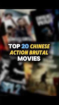 Top 20 Chinese action brutal movies!