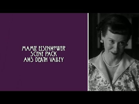 Mamie Eisenhower Scenes || ahs death valley