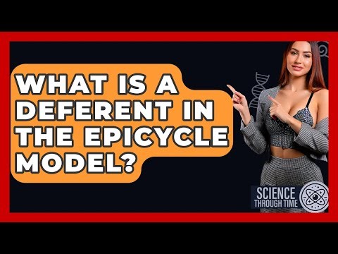 What Is A Deferent In The Epicycle Model? - Science Through Time
