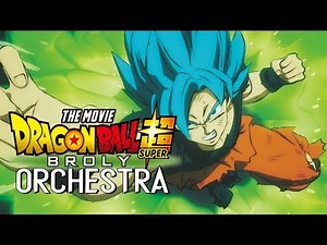 Kakarot Vs Broly - Dragon Ball Super Broly Movie Epic Orchestral Cover