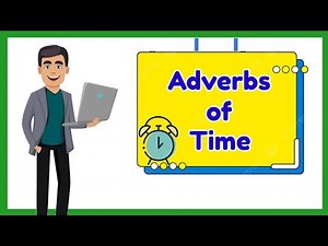 Adverbs of Time (with Activity) 2